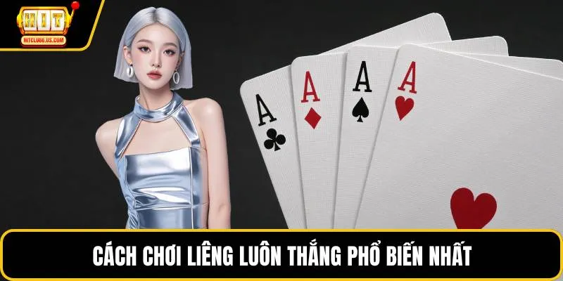 Cách chơi liêng luôn thắng phổ biến nhất