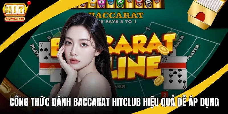 Công thức đánh Baccarat hitclub