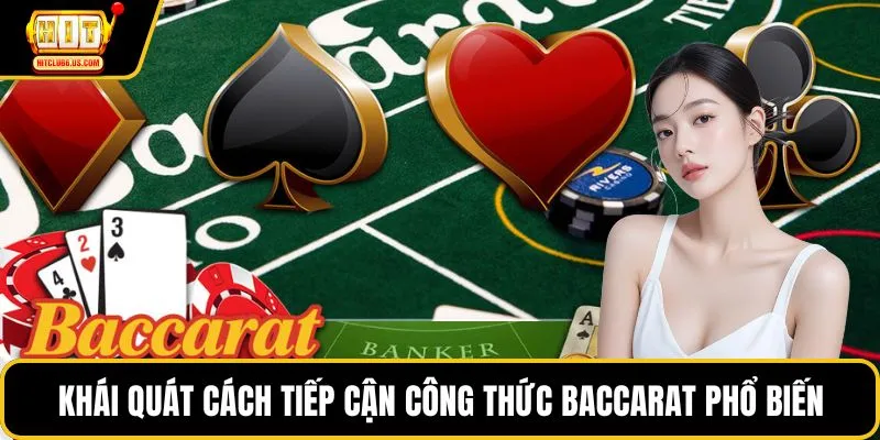 Khái quát cách tiếp cận công thức Baccarat phổ biến