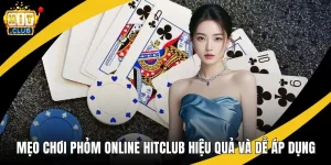 mẹo chơi phỏm online hitclub