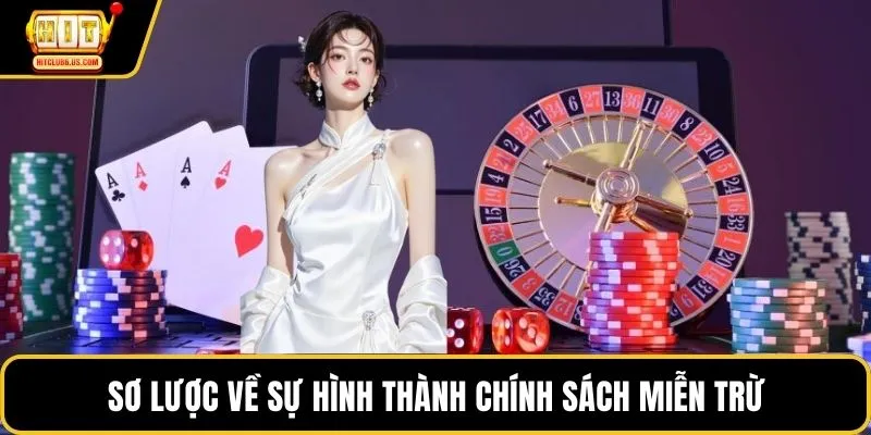 Sơ lược về sự hình thành chính sách miễn trừ