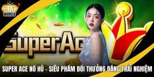 super ace nổ hũ
