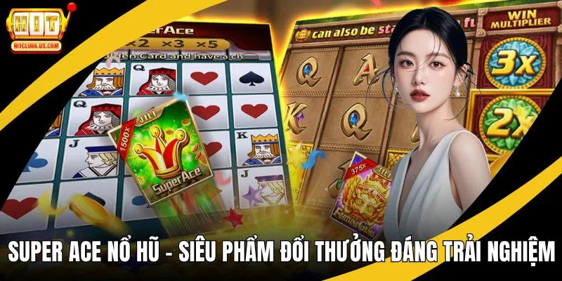 Super Ace nổ hũ